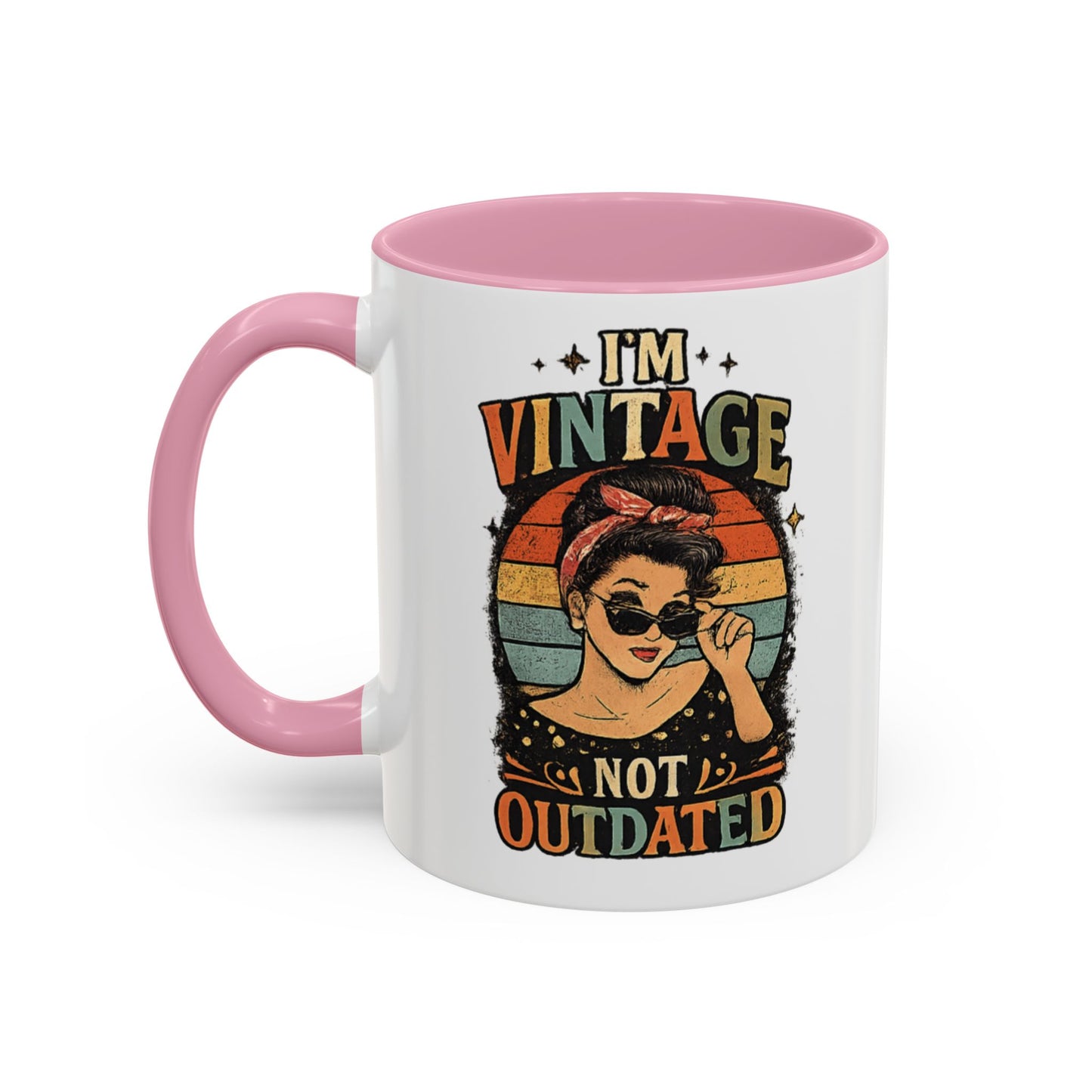 I'm Vintage Not Outdated Mug | 11oz 15oz