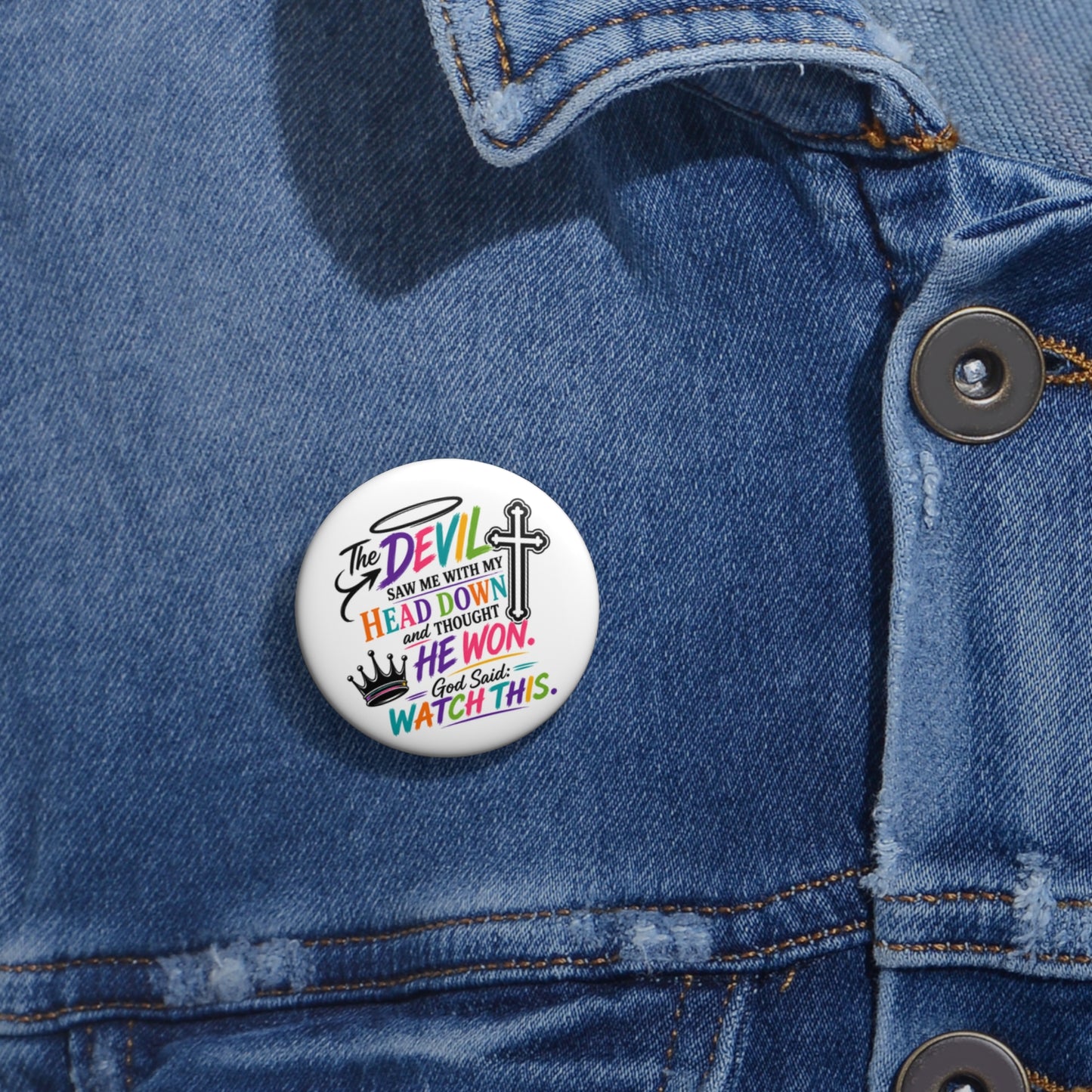 Pin Buttons God Said Watch This