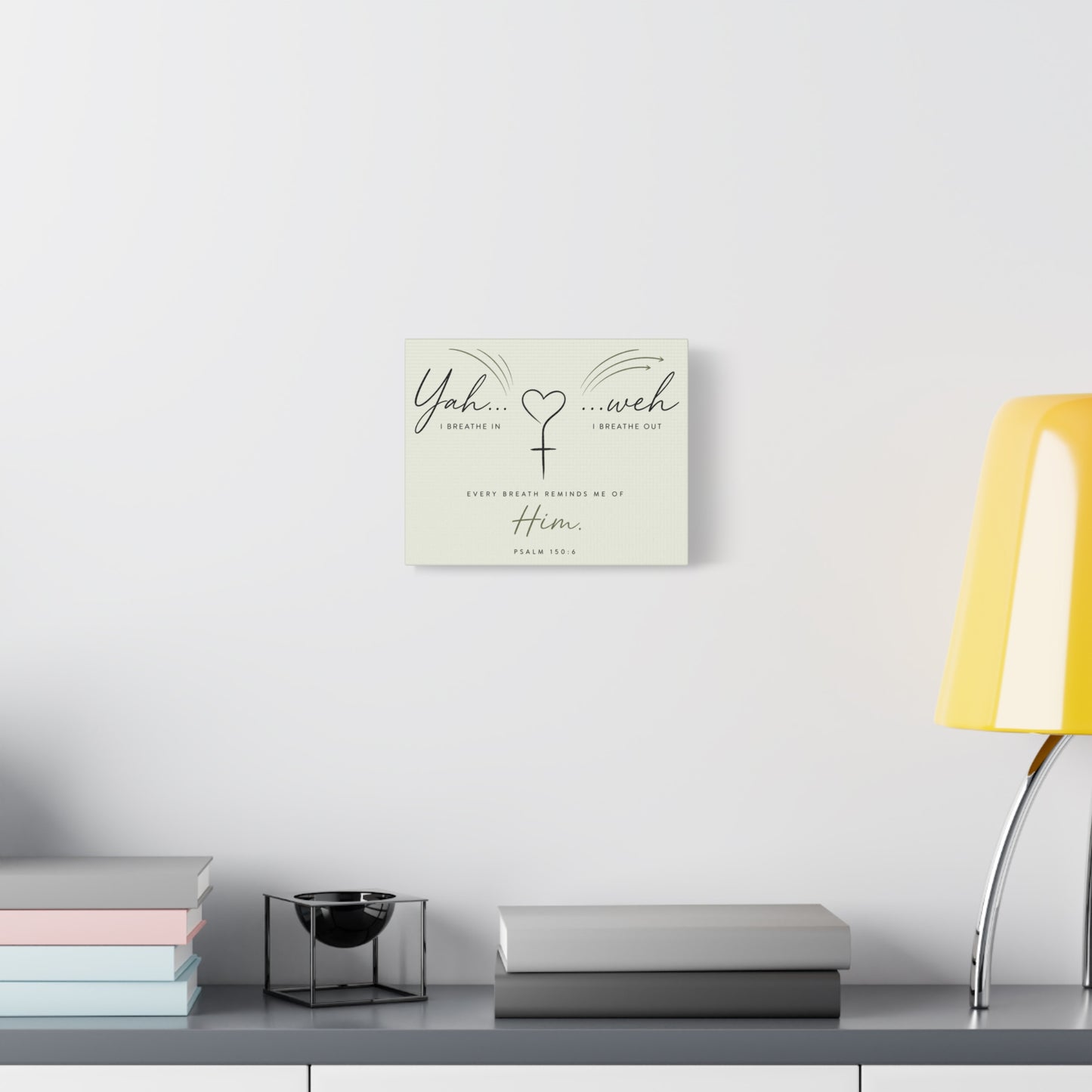 Canvas Wall Art – “Yah I Breathe In…weh I Breathe Out” Psalm 150:6 Inspirational Canvas