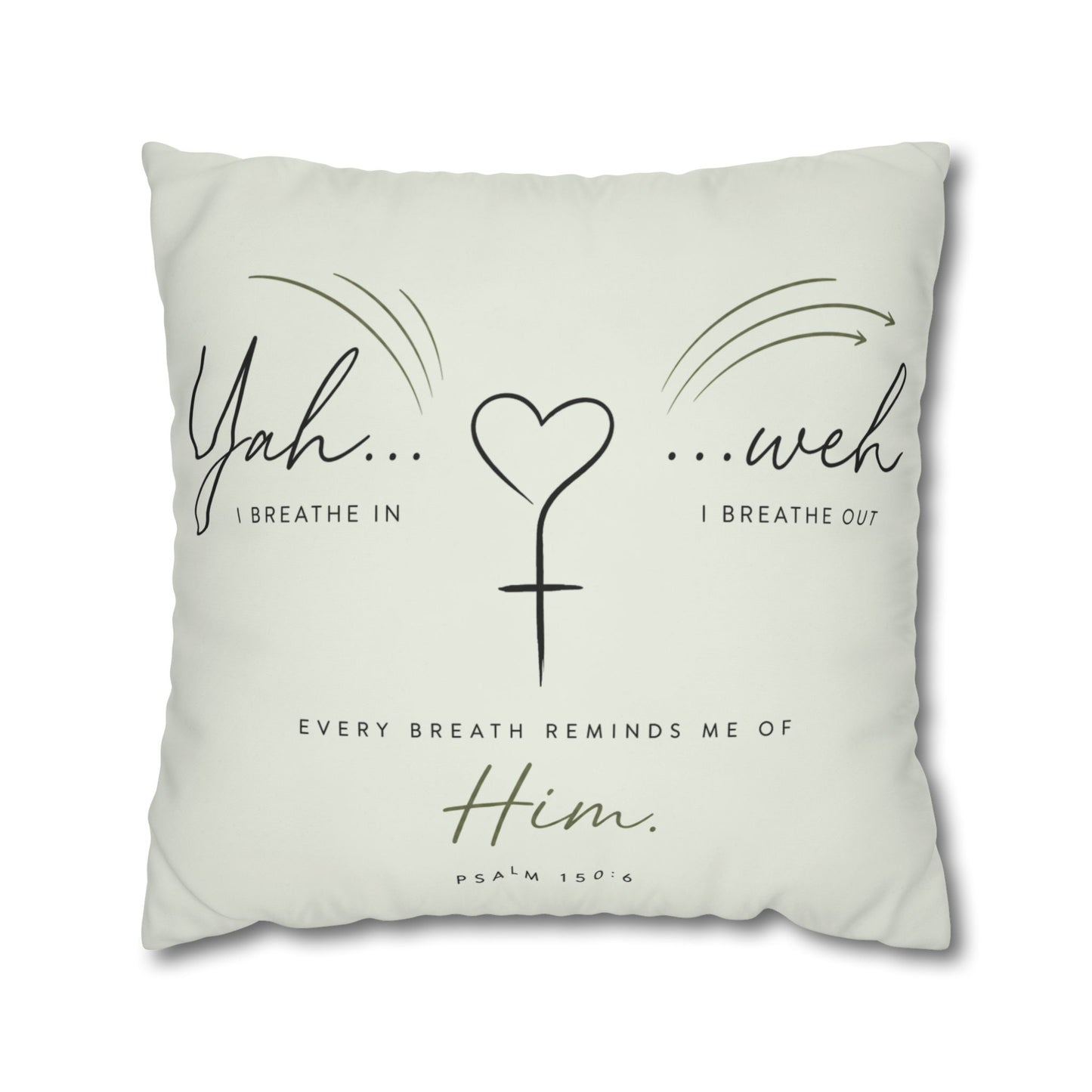 Faith-Inspired Square Pillowcase - "Yah...weh" Psalm 103:1 Breath Prayer Design