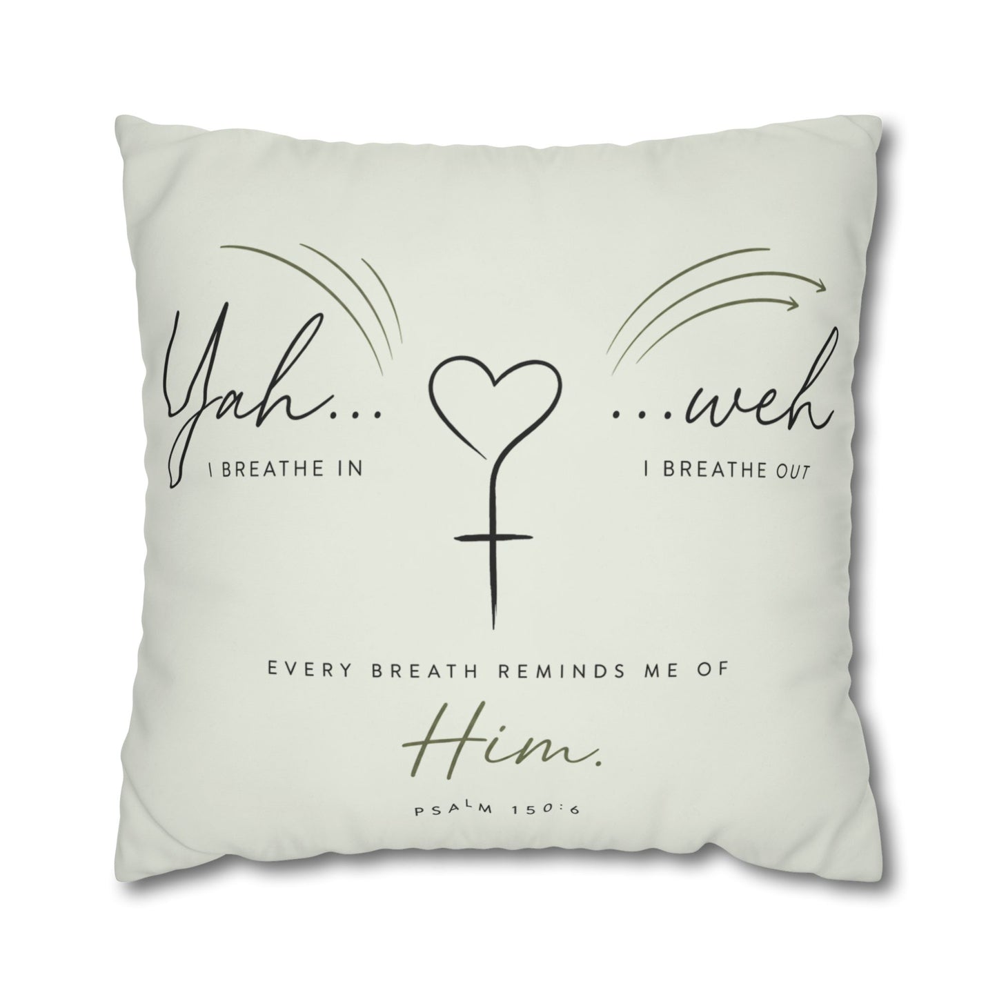 Faith-Inspired Square Pillowcase - "Yah...weh" Psalm 103:1 Breath Prayer Design